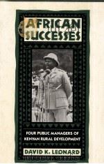 AFRICAN SUCCESSES:FOUR PUBLIC MANAGERS OF KENYAN RURAL DEVELOPMENT（1991 PDF版）