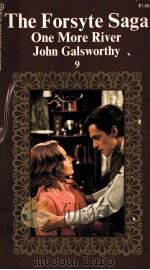 THE FORSYTE SAGE ONE MORE RIVER JOHN GALSWORTHY 9（1961 PDF版）