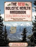 THE NEW HOLISTIC HEALTH HANDBOOK:LIVING WELL IN A NEW AGE（1985 PDF版）