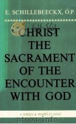 CHRIST THE SACRAMENT OF THE ENCOUNTER WITH GOD（1963 PDF版）