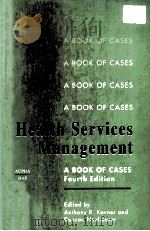 HEALTH SERVICES MANAGEMENT:A BOOK OF CASES FOURTH EDITION（1994 PDF版）