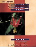 CORE CONCEPTS IN HEALTH BRIEF SEVENTH EDITION（1996 PDF版）