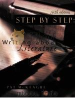 STEP BY STEP:WRITING ABOUT LITERATURE SIXTH EDITION 1999 PDF电子版封面 0787255645 PAT MCKEAGUE