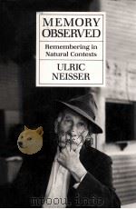 MEMORY OBSERVED:REMEMBERING IN NATURAL CONTEXTS（1982 PDF版）