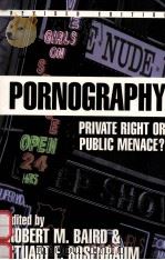 PORNOGRAPHY:PRIVATE RIGHT OR PUBLIC MENACE REVISED EDITION（1998 PDF版）
