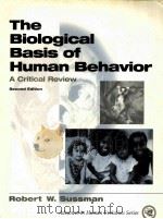 THE BIOLOGICAL BASIS OF HUMAN BEHAVIOR:A CRITICAL REVIEW SECOND EDITION 1999 PDF电子版封面 0137997353