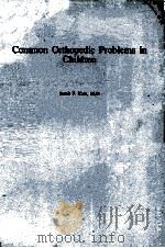 COMMON ORTHOPEDIC PROBLEMS IN CHILDREN（1981 PDF版）