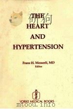 THE HEART AND HYPERTENSION 1987 PDF电子版封面 0914316451