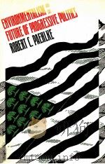 ENVIRONMENTALISM AND THE FUTURE OF PROGRESSIVE POLITICS（1989 PDF版）