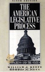 THE AMERICAN LEGISLATIVE PROCESS:CONGRESS AND THE STATES NINTH EDITION 1997 PDF电子版封面 0133567753