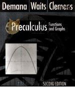 DEMANA WAITS CLEMENS PRECALCULUS:FUNCTIONS AND GRAPHS SECOND EDITION 1993 PDF电子版封面 0201567318