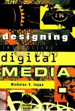 DESIGNING INTERACTIVE DIGITAL MEDIA 1998 PDF电子版封面 024080287X NICK IUPPA