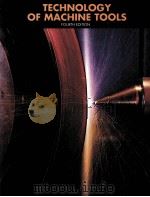 TECHNOLOGY OF MACHINE TOOLS FOURTH EDITION（1990 PDF版）