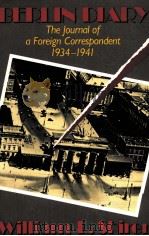 BERLIN DIARY:THE JOURNAL OF A FOREIGN CORRESPONDENT 1934-1941 1940 PDF电子版封面 0316787043 WILLIAM L.SHIRER
