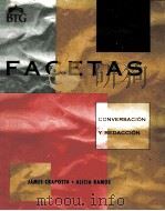 FACETAS:CONVERSACION Y REDACCION 1994 PDF电子版封面 0838446508 JAMES CRAPOTTA ALICIA RAMOS