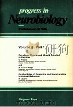 PROGRESS IN NEUROBIOLOGY VOLUME 3 PART 1（1974 PDF版）
