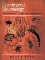 EXPERIMENTAL NEUROBIOLOGY:A LABORATORY MANUAL（1978 PDF版）