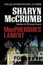 MACPHERSON'S LAMENT AN ELIZABETH MACPHERSON MYSTERY 1992 PDF电子版封面 0345365763