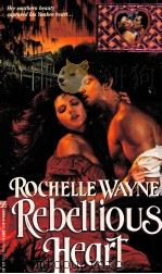 ROCHELLE WAYNE REBELLIOUS HEART（1991 PDF版）