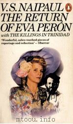 V.S.NAIPAUL THE RETURN OF EVA PERON WITH THE KILLINGS IN TRINIDAD 1980 PDF电子版封面 0140052593