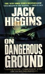 ON DANGEROUS GROUND JACK HIGGINS 1994 PDF电子版封面 0425148289