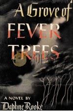 A GROVE OF FEVER TREES 1950 PDF电子版封面