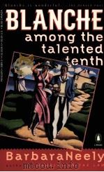 BLANCHE AMONG THE TALENTED TENTH 1994 PDF电子版封面 0140250360