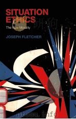 SITUATION ETHICS THE NEW MORALITY（ PDF版）