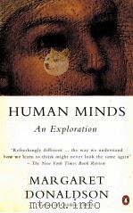 HUMAN MINDS AN EXPLORATION 1992 PDF电子版封面 0140170332 MARGARET DONALDSON