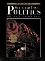 STATE AND LOCAL POLITICS:THE GREAT ENTANGLEMENT FIFTH EDITION 1995 PDF电子版封面 0131091174 ROBERT S.LORCH