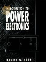 INTRODUCTION TO POWER ELECTRONICS 1997 PDF电子版封面 0023511826 DANIEL W.HART