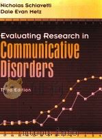 EVALUATING RESEARCH IN COMMUNICATIVE DISORDERS THIRD EDITION 1997 PDF电子版封面 020519396X