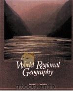 WORLD REGIONAL GEOGRAPHY 1990 PDF电子版封面 0314481338 ROBERT E.NORRIS