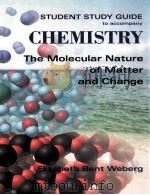STUDENT STUDY GUIDE TO ACCOMPANY CHEMISTRY:THE MOLECULAR NATURE OF MATTER AND CHANGE 1996 PDF电子版封面 0815180187 MARTIN SILBERBERG