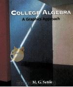 COLLEGE ALGEBRA A GRAPHICS APPROACH 1995 PDF电子版封面 0314028412