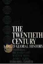 THE TWENTIETH CENTURY:A BRIEF GLOBAL HISTORY THIRD EDITION 1990 PDF电子版封面 0070235368 RICHARD GOFF WALTER MOSS JANIC