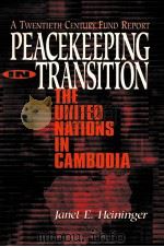 PEACEKEEPING IN TRANSITION THE UNITED NATIONS IN CAMBOOIA（1994 PDF版）