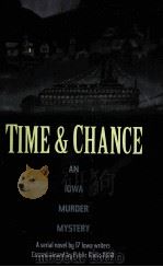 TIME & CHANCE:AN IOWA MURDER MYSTERY 1998 PDF电子版封面 0966204115 BARBARA LOUNSBERRY