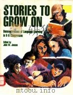 STORIES TO GROW ON:DEMONSTRATIONS OF LANGUAGE LEARNING IN K-8 CLASSROOMS（1989 PDF版）