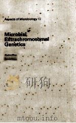 ASPECTS OF MICROBIOLOGY 12 MICROBIAL EXTRACHROMOSOMAL GENETICS（1985 PDF版）