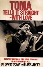 TOMA TELLS IT STRAIGHT WITH LOVE 1981 PDF电子版封面 0916728552