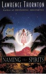 NAMING THE SPIRITS 1996 PDF电子版封面 0553378406