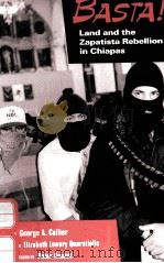 BASTA! LAND AND THE ZAPATISTA REBELLION IN CHIAPAS（1994 PDF版）