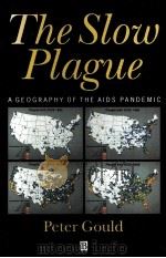 THE SLOW PLAGUE:A GEOGRAPHY OF THE AIDS PANDEMIC（1993 PDF版）