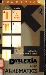 DYSLEXIA AND MATHEMATICS 1992 PDF电子版封面 0415049873 T.R.AND E.MILES