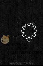 PRACTICAL SHOP MATHEMATICS VOLUME I ELEMENTARY（1958 PDF版）
