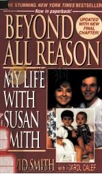 BEYOND ALL REASON:MY LIFE WITH SUSAN SMITH 1995 PDF电子版封面 0786002921 DAVID SMITH