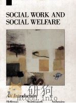 SOCIAL WORK AND SOCIAL WELFARE AN INTRODUCTION（1988 PDF版）