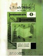 READY NOTES FOR USE WITH INTERMEDIATE ACCOUNTING SIXTH EDITION（1998 PDF版）
