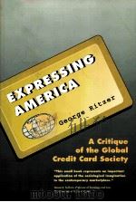 EXPRESSING AMERICA:A CRITIQUE OF THE GLOBAL CREDIT CARD SOCIETY（1995 PDF版）